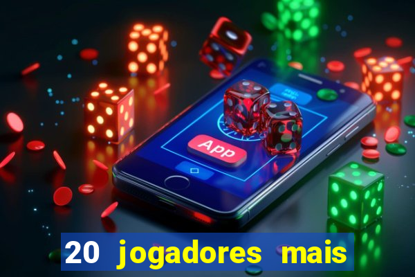 20 jogadores mais ricos do mundo